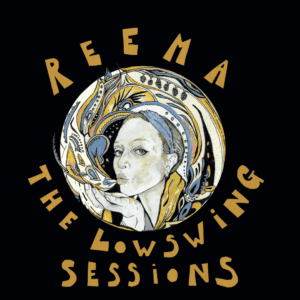 LP Reema - The LowSwing Sessions - LP 180 gr - 45 tours